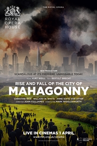 Royal Opera House: Rise and Fall of the City of Mahagonny Royal Opera House: Rise and Fall of the City of Mahagonny