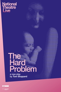 National Theatre Live: The Hard Problem National Theatre Live: The Hard Problem