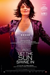 Let the Sunshine In (Un Beau Soleil Intérieur) Poster