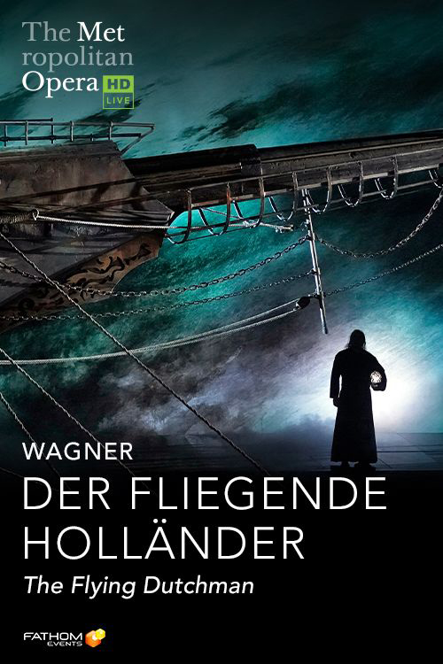 Poster of The Metropolitan Opera: Der Fliegende Holländer
