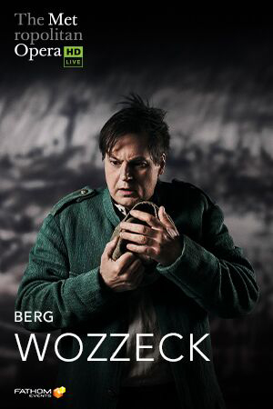 MET Opera 2019-20: Wozzeck Encore