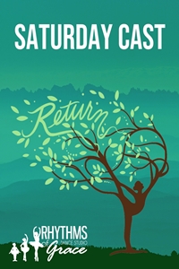 Poster of Return (Saturday) by Rhythms of Grace