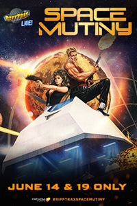 RiffTrax Live: Space Mutiny