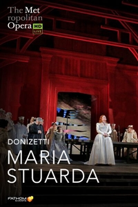 Poster of The Metropolitan Opera: Maria Stuarda...