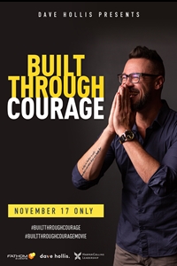 Dave Hollis: Built Through Courage poster