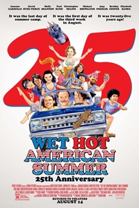 Wet Hot American Summer: 25th Anniversary